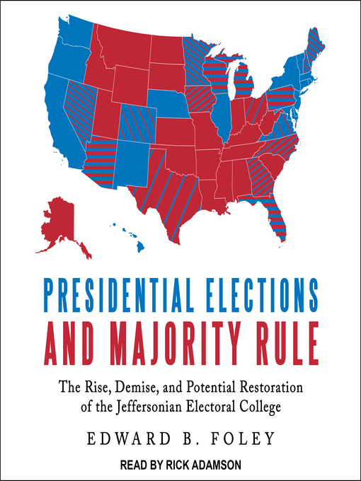 Title details for Presidential Elections and Majority Rule by Edward B. Foley - Available